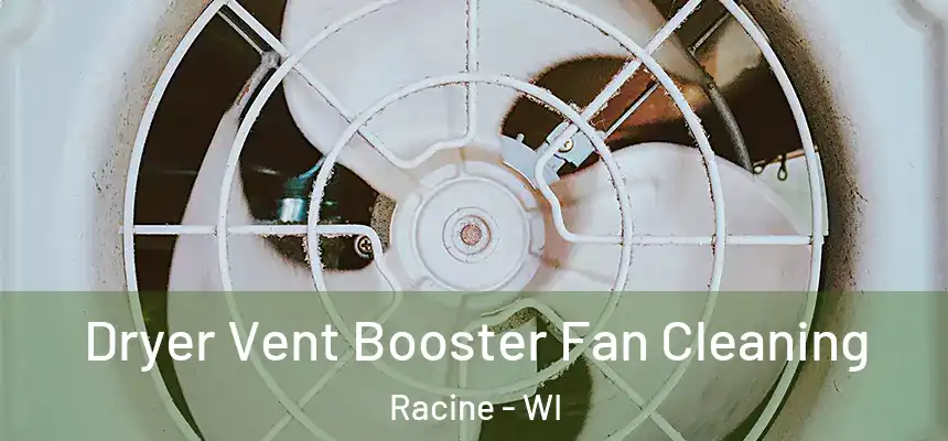 Dryer Vent Booster Fan Cleaning Racine - WI