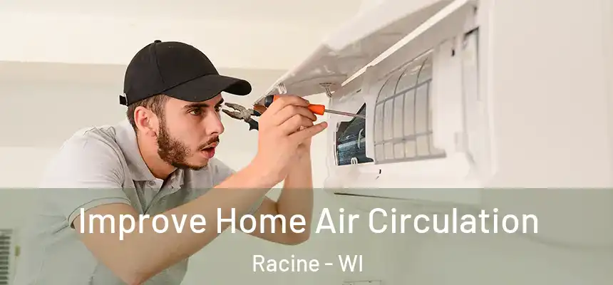  Improve Home Air Circulation Racine - WI